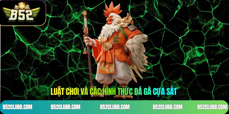 Luật Chơi Và Các Hình Thức Đá Gà Cựa Sắt