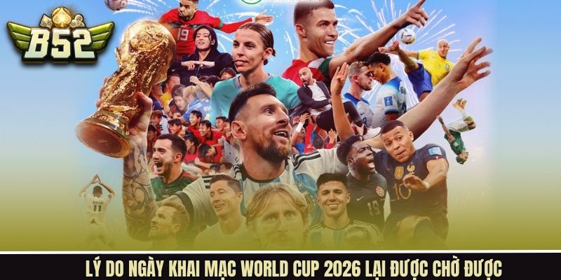 Lý do khiến ngày khai mạc được nhiều người quan tâm